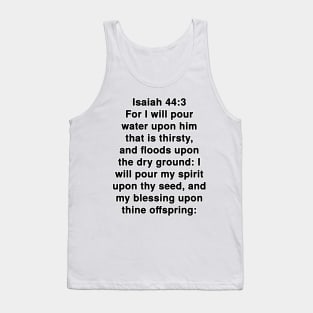 Isaiah 44:3 King James Version (KJV) Bible Verse Typography Tank Top